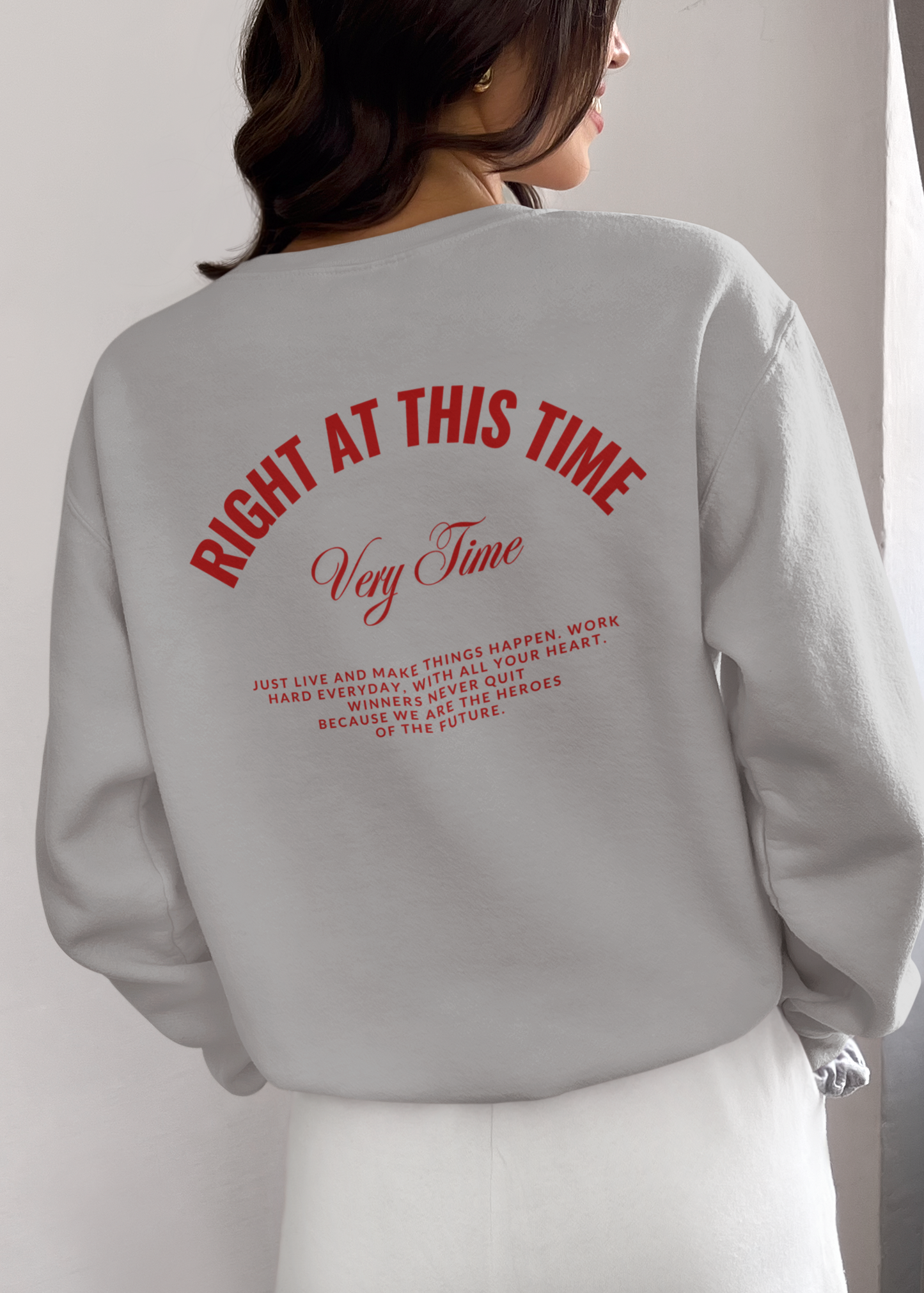 RIGHT AT THIS TIME CREWNECK