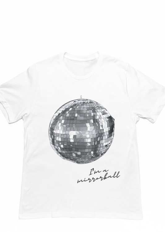 I'M A MIRRORBALL TEE