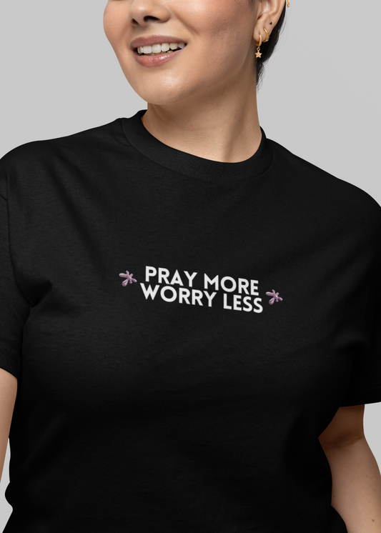 PRAY MORE, WORRY LESS TEE