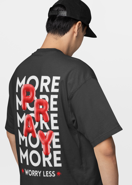 PRAY MORE, WORRY LESS TEE